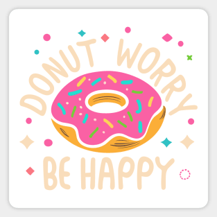 Donut Worry, Be Happy Magnet